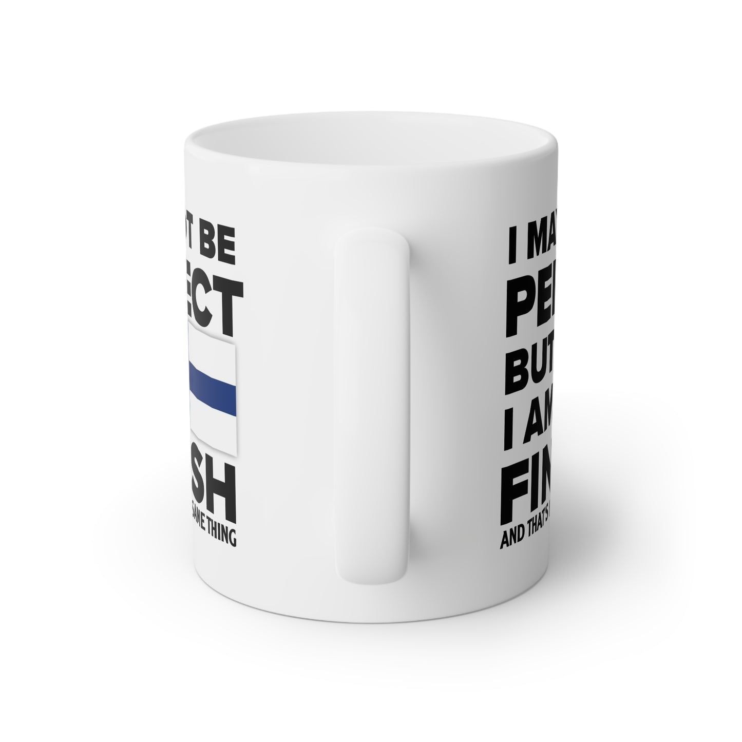 I May Not Be Perfect, But I'm Finnish Mug - 11oz | Finland Flag Design