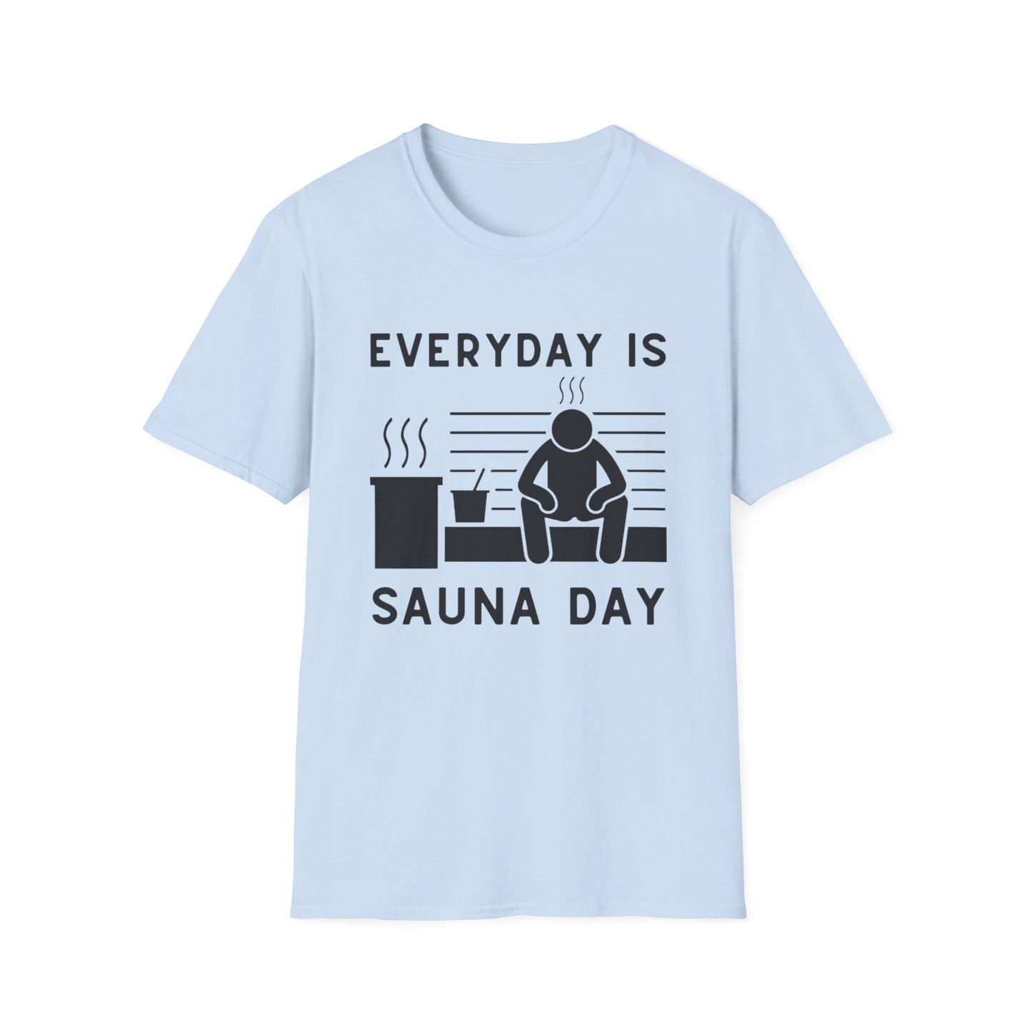 Every Day is a Sauna Day Unisex T-Shirt