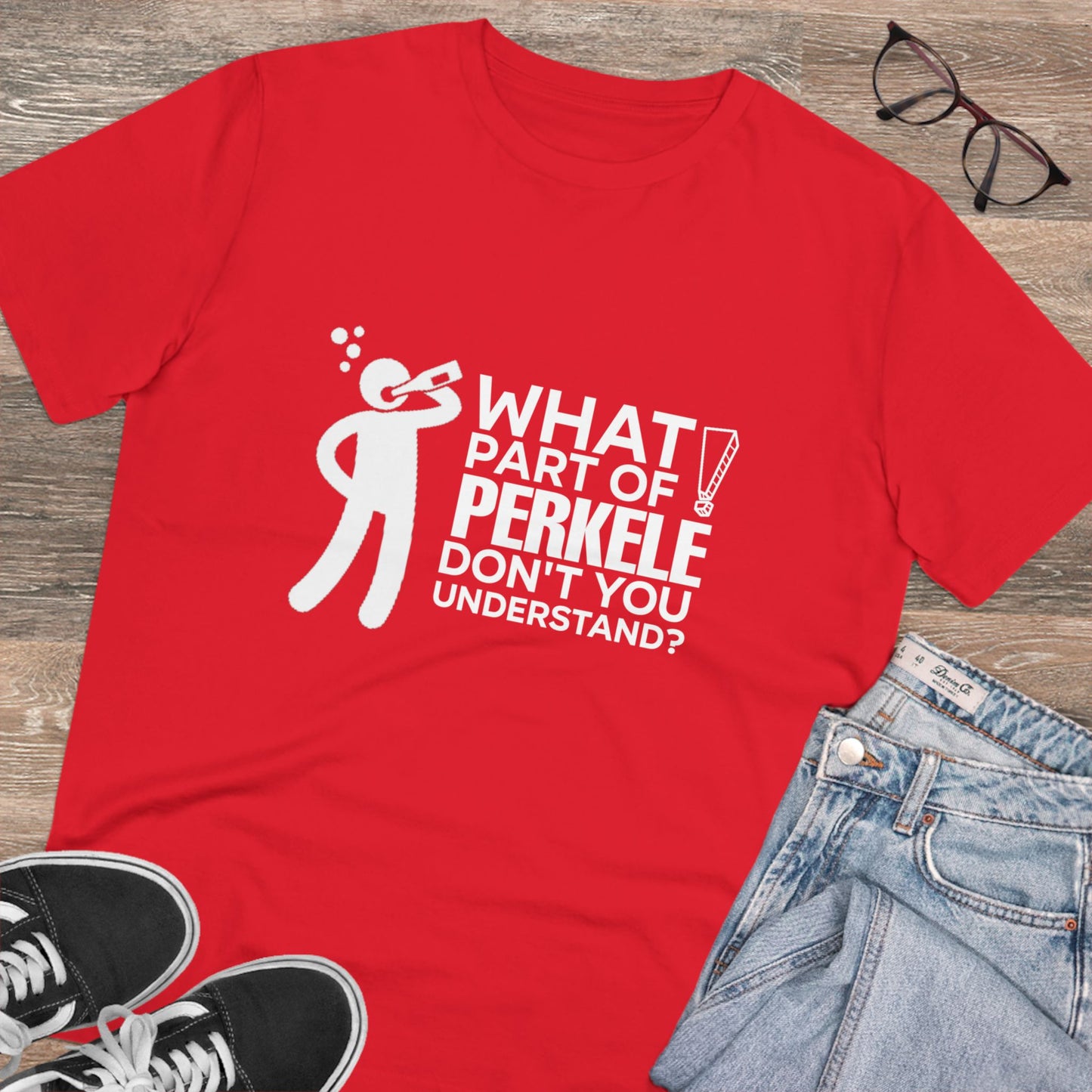 What part of Perkele don't you understand Unisex T-shirt