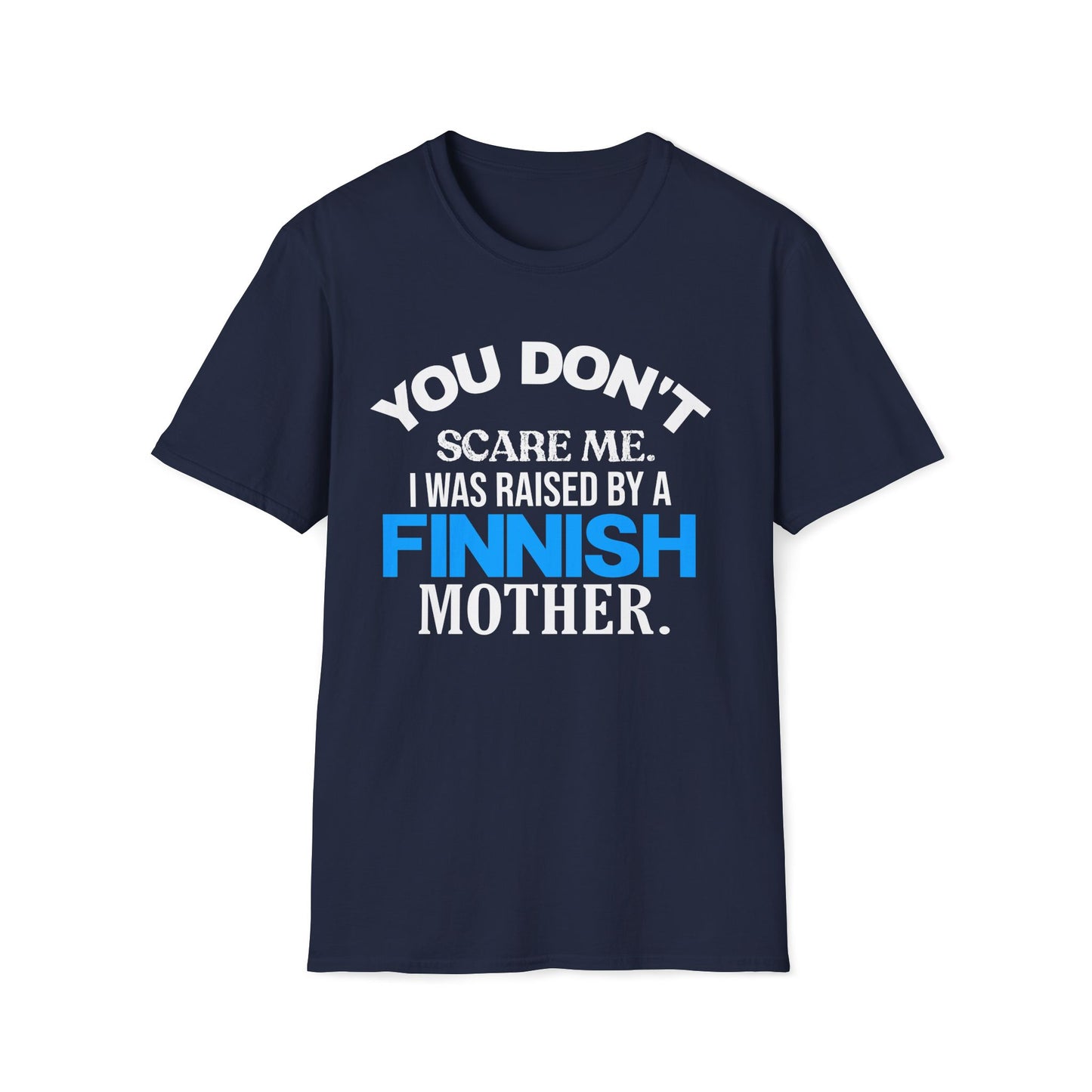 Raised by a Finnish Mother Unisex T-Shirt