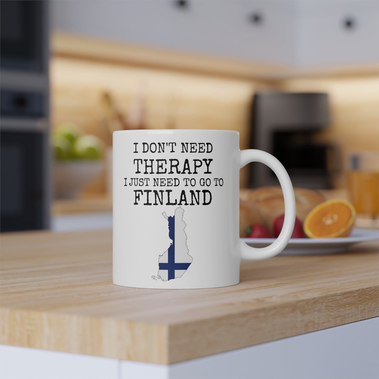 I don't need therapy, I just need to go to Finland - 11oz White Mug