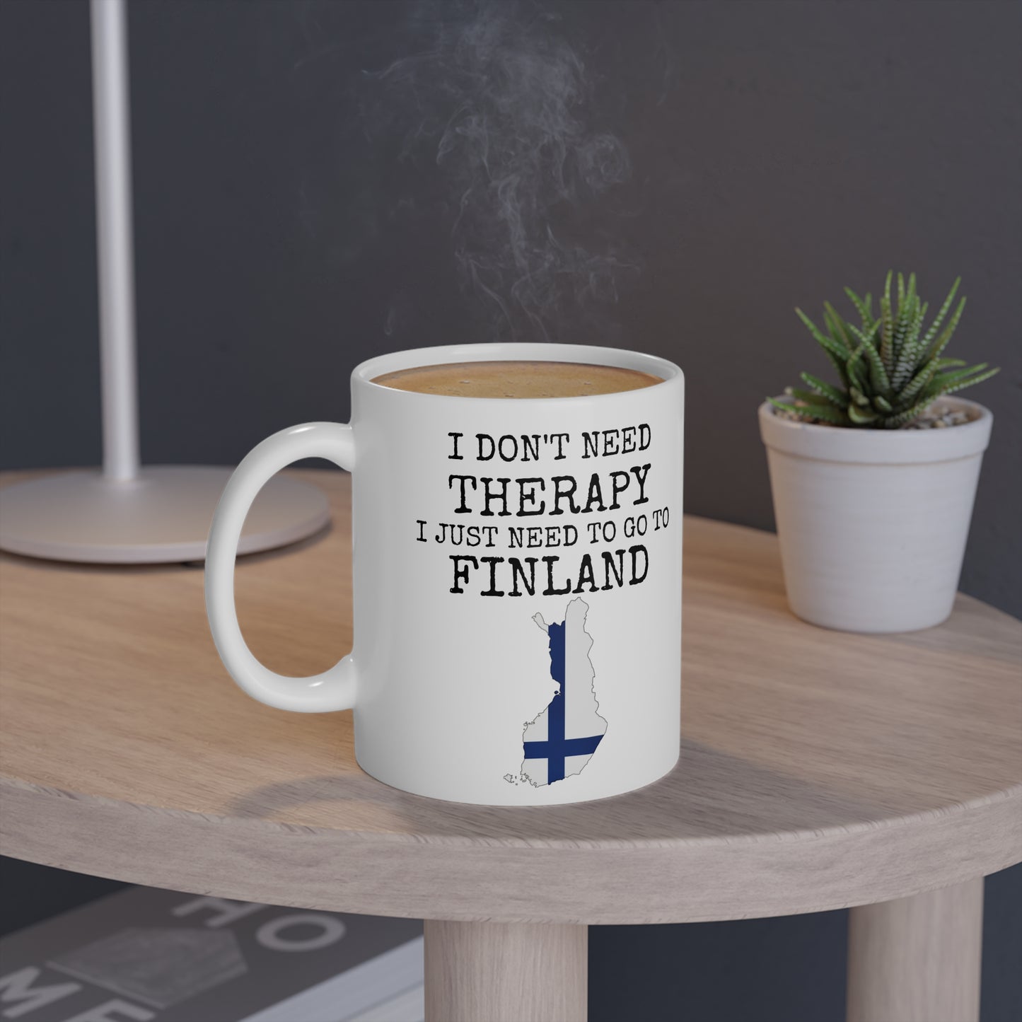 I don't need therapy, I just need to go to Finland - 11oz White Mug